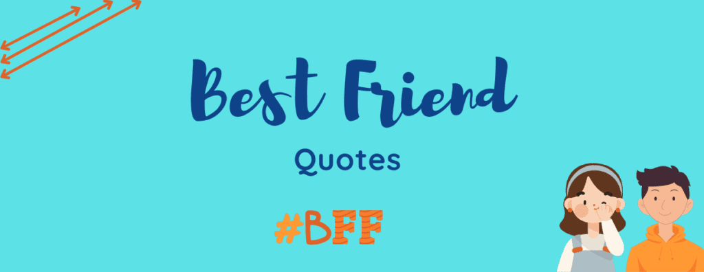 A vibrant banner announcing "Best Friend Quotes," perfect for a blog post or social media header.